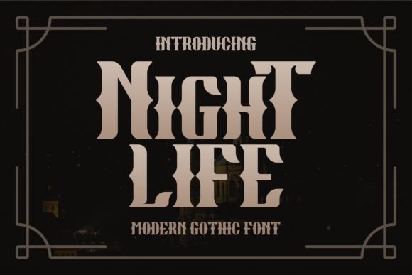 Night Life Font: A Modern Gothic Display Type