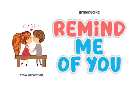 Remind Me of You Font for Creative Makers and Product Designers