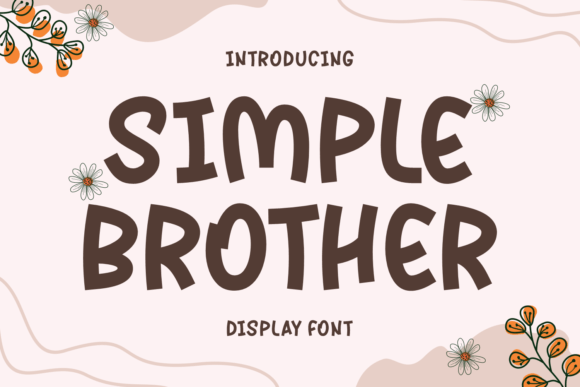 Simple Brother Font: A Display Typeface That Captures Attention